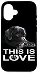 Coque pour iPhone 16 This Is Love Black Lab Puppy