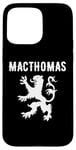 Coque pour iPhone 15 Pro Max MacThomas Clan Nom de famille écossais Scotland Heraldry