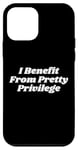 iPhone 12 mini I Benefit From Pretty Privilege funny Y2K Case