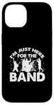 Coque pour iPhone 14 I'm Just Here For The Band Marching Music Half Time Show