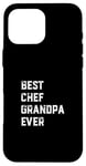 Coque pour iPhone 16 Pro Max Meilleur chef de tous les temps Chef Cook Papy Old Grandpa Cooking