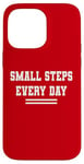 iPhone 14 Pro Max Small Steps Every Day Towards Goals & Dreams Case