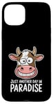 Coque pour iPhone 15 Plus Just Another Day In Paradise Cow Humour Sarcasme Femmes Hommes