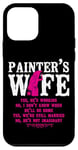 iPhone 12 mini House Painter Decorator Wife Painter's Wife Yes, He's Case