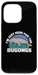 iPhone 13 Pro I'm Just Here For The Dugongs Marine Mammal Sea Cow Case