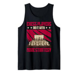 Checkmate Chess Players Do It With More Strategy Chessmaster Tank Top