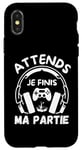 Coque pour iPhone X/XS Attends je finis ma partie cadeau drôle joueurs jeux vidéos