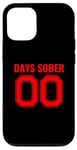 Coque pour iPhone 12/12 Pro 0 Days Sober- Sports Funny Drinking- 00 Days Sober - Drôle