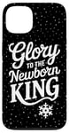 iPhone 13 Glory To The Newborn King Nativity Scene Jesus Christian Case