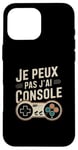 Coque pour iPhone 16 Pro Max Je Peux Pas J’ai Console Homme Humour Gamer Cadeau Vintage