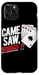 iPhone 11 Pro Cribbage Board Game I Came I Saw I Cribbet Cribbage Player Case