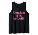 Daughter Of The Groom Tank Top