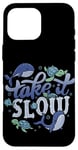 Coque pour iPhone 16 Pro Max Take it Slow Ocean Affirmation de soi Animaux marins Tortue Baleine