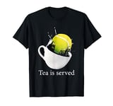 Tennis Tea Is Served T-Shirt