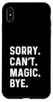 iPhone XS Max Sorry Can't Magic Bye - Magician Trick Show Card Mystical Case