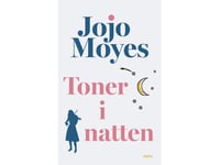 Toner I Natten | Jojo Moyes | Språk: Danska