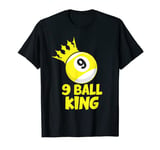 9 Ball King Champion 9 Ball Billiards pool Player T-Shirt T-Shirt