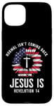 Coque pour iPhone 15 Plus Normal Isn't Coming Back Jesus Is Flag Christ Revelation 14