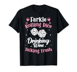 Dice Game Farkle Rolling Dice Drinking Wine T-Shirt