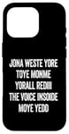 iPhone 16 Pro Don't Waste Your Time On Me You're Already The Voice Inside Case