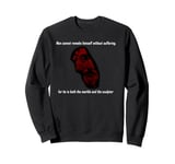 Stoic "A Man Cannot Remake Himself Without Suffering" Design Sweatshirt