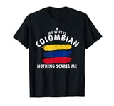 My Wife Is Colombian Funny Husband Of Colombian Wife T-Shirt