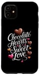 iPhone 11 Chocolates HeartsSweet Love ValentinesDay ChocolateLover Case