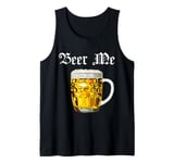 Beer me up beer drinker Bavaria folk festival Tank Top