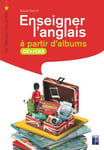 Enseigner l'anglais à partir d'albums CE1-CE2 + CD-Rom + téléchargement (Broché)