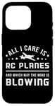 iPhone 16 Pro All I Care Is RC Planes Model Airplane Pilot Funny RC Plane Case