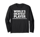 World'S Okayest Flute Player, Flute Player Orchestra Flutist Long Sleeve T-Shirt