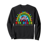 Hello 6th Grade Teachers Boys Kids Students Back to School Sweatshirt