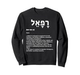 Rafael in Hebrew Israel - God Heals, Archangel of Healing Sweatshirt