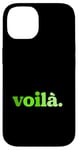 Coque pour iPhone 14 Voila vert ! Here I am ! Green Graphic