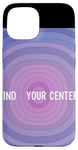 iPhone 15 Find Your Center Mindfulness Apparel for Wellness Case