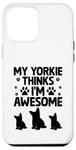 Coque pour iPhone 12 Pro Max Mon Yorkie pense que je suis un super chien Yorkshire Terrier Yorkies