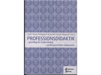 Professionsdidaktik | Karen Marie Hedegaard &Amp  Kirsten Krogh-Jespersen | Språk: Danska