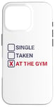 iPhone 16 Pro Single Taken At The Gym Funny Bodybuilding Quote Case