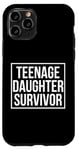 Coque pour iPhone 11 Pro Citation amusante pour la fête des pères avec inscription « Teenage Daughter Survivor »