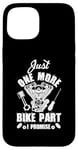 iPhone 15 Just s One More Bike Part I Promise Motorcycle Mechanic Case