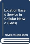 Location Based Service in Cellular Networks: from GSM to 5G NR