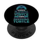 Turtle Snapping What Can I Say Aligator Tortue cassante PopSockets PopGrip Adhésif