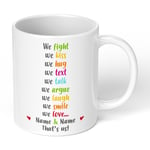 Personalised Valentines Gift Mug We love We Fight Vday For Him his Her Add names