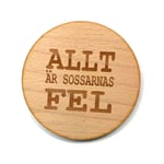 Glasunderlägg i trä - Sossarnas fel