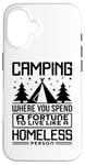 Coque pour iPhone 16 Le camping dépense une fortune pour vivre comme un camping-car sans abri