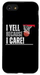 Coque pour iPhone SE (2020) / 7 / 8 I Yell Because I Care, T-shirt de basket-ball pour parents