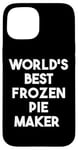 iPhone 15 World's Best Frozen Pie Maker Case