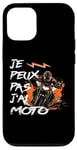 Coque pour iPhone 12/12 Pro Je Peux Pas J'Ai Moto GP Courses Motos Motard humour