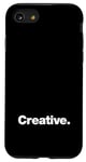 iPhone SE (2020) / 7 / 8 The word Creative | A design that says Creative Case