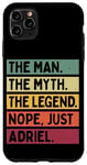 Coque pour iPhone 11 Pro Max The Man The Myth The Legend NOPE Just Adriel Citation amusante